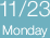 11/23　Monday